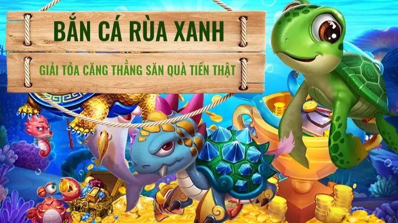 Bắn cá rùa xanh ngày càng được yêu thích tại DAFABET